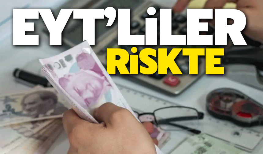 EYT'liler risk altında