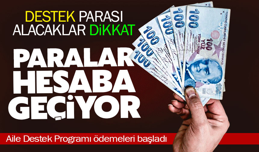 Destek paraları yatıyor