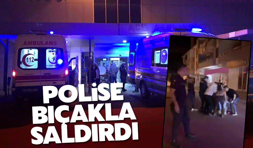 Polise bıçakla saldırdı