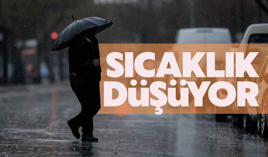 Sıcaklıklar düşüyor havalar soğuyacak