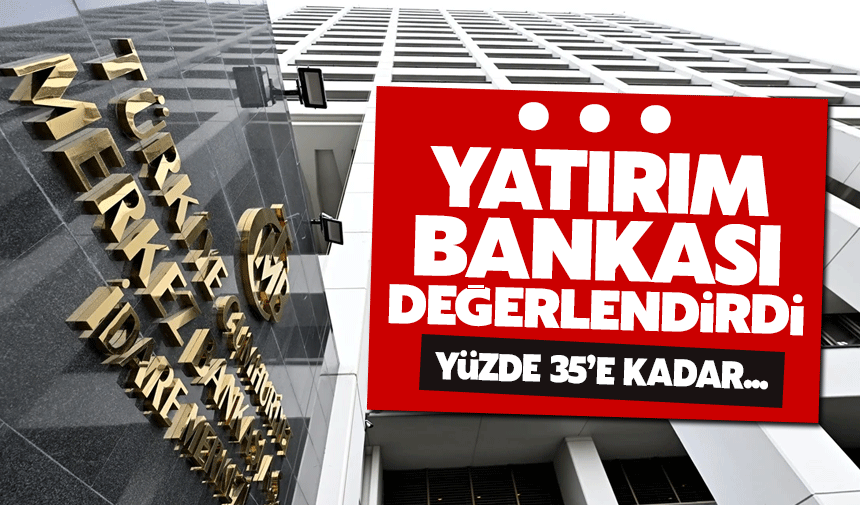 Yatırım Bankasından TCMD'ye değerlendirme