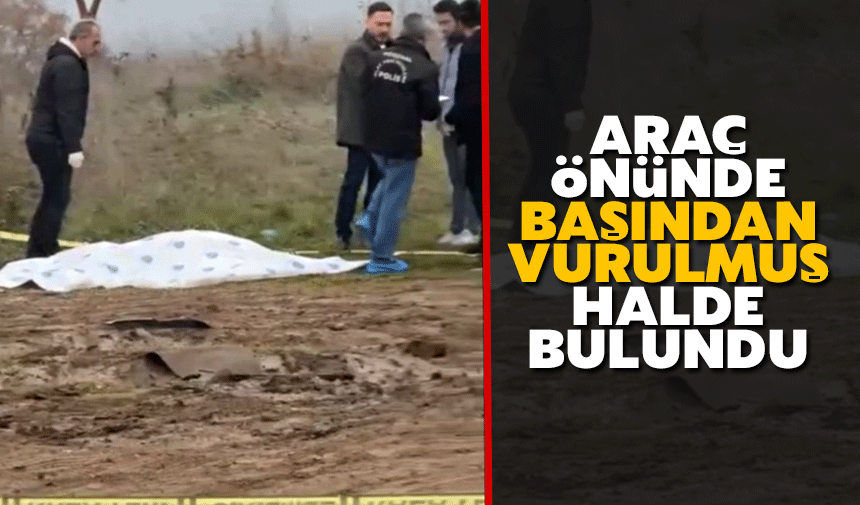 Başından vurulmuş halde bulundu