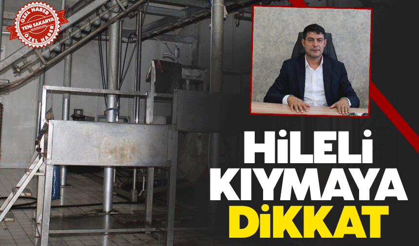 Hileli kıymalara dikkat!