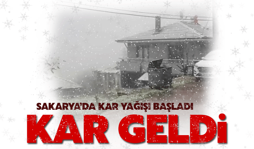 Sakarya'da  kar yağışı  başladı