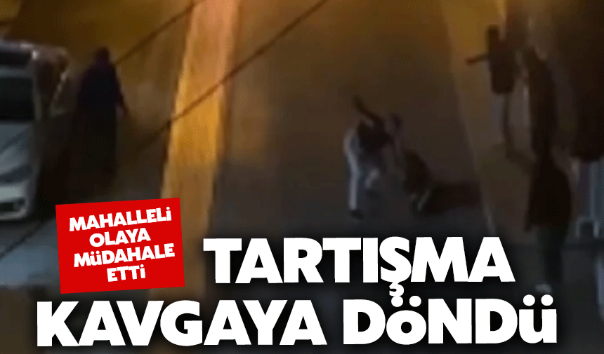 Tartışma uzayınca kavgaya döndü!