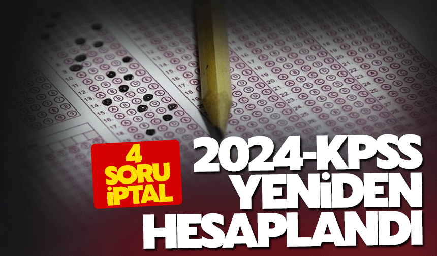 2024-KPSS'de puanlar değişti! 4 soru iptal