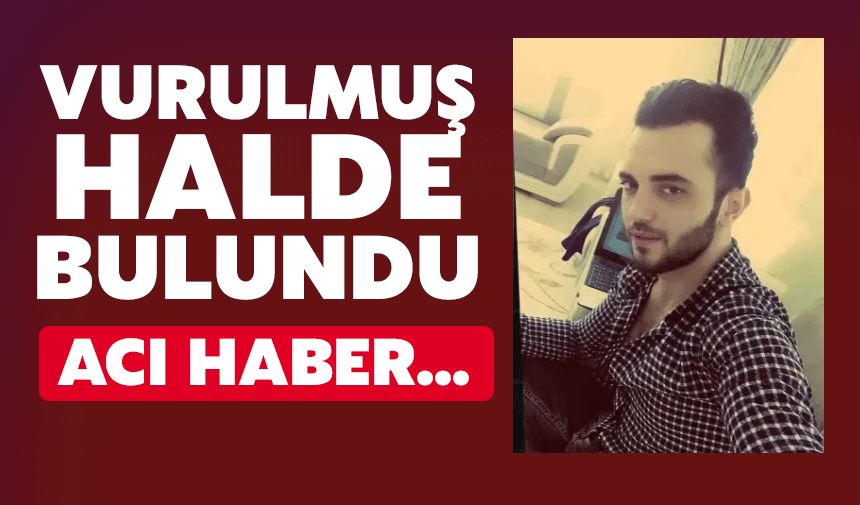 Barakada vurulmuş halde bulundu! Acı haber