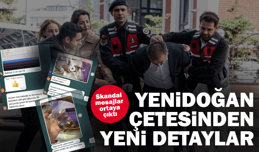 Yenidoğan Çetesinin Tüyler Ürperten Mesajları Ortaya Çıktı