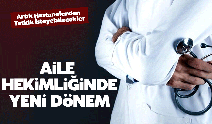 Artık hastanelerden tetkik isteyebilecekler