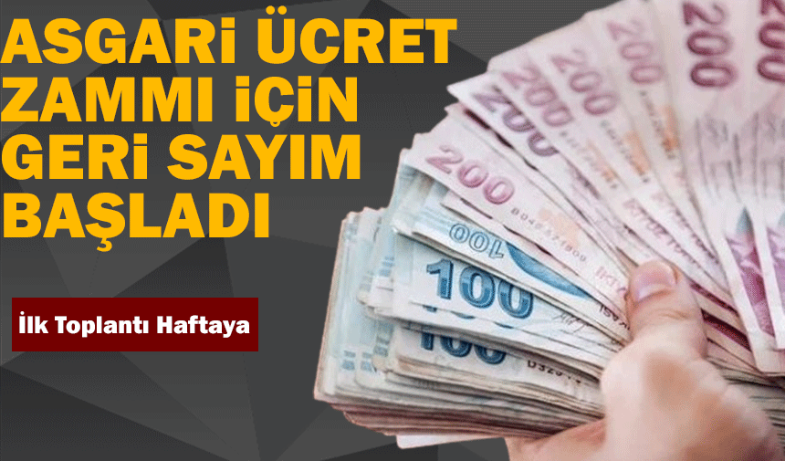 Asgari ücret zammı için geri sayım başladı