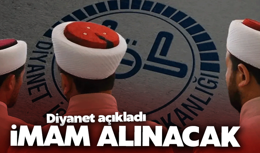 Diyanet açıkladı; imam alınacak!