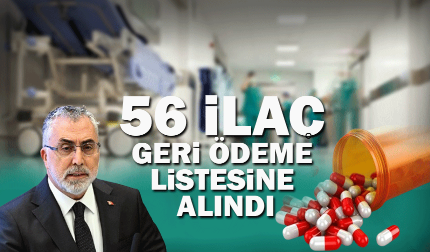 Bakan Işıkhan: 56 ilaç geri ödeme listesine alındı