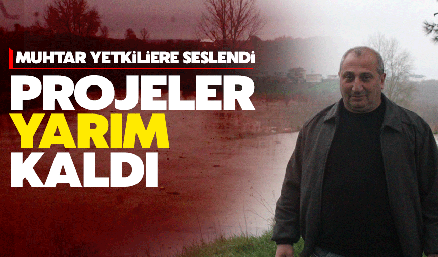 Deprem sonrası projeler yarım kaldı!