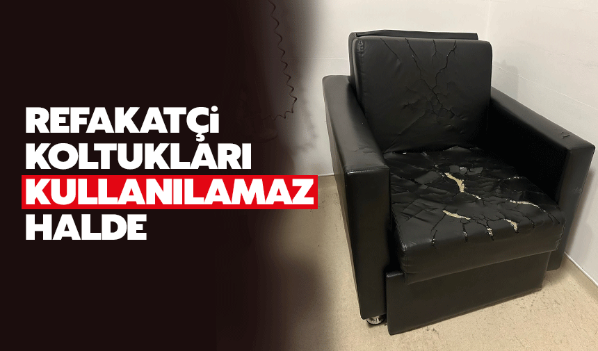 Refakatçi koltukları kullanılamaz halde!