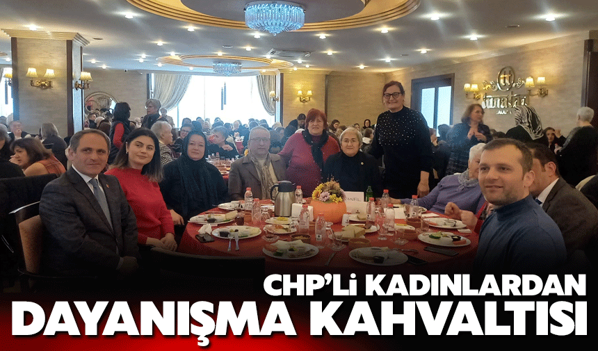 CHP'li kadınlardan dayanışma kahvaltısı