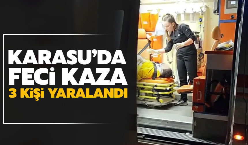 Karasu'da kaza: 3 kişi yaralandı