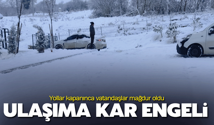 Ulaşıma kar engeli