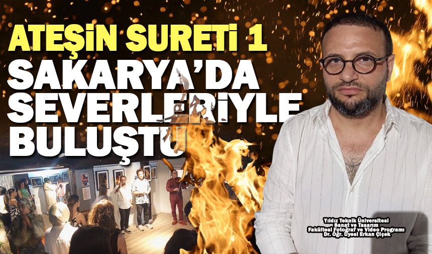 'Ateşin Sureti 1' Sergisi Sanatseverlerle Buluştu