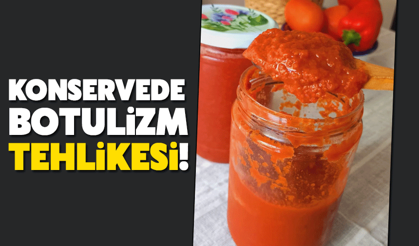 Konservede Botulizm Tehlikesine Dikkat