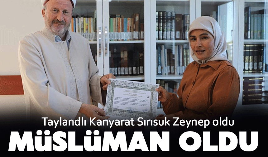 Taylandlı Kanyarat Sırısuk Sakarya’da Müslüman Oldu