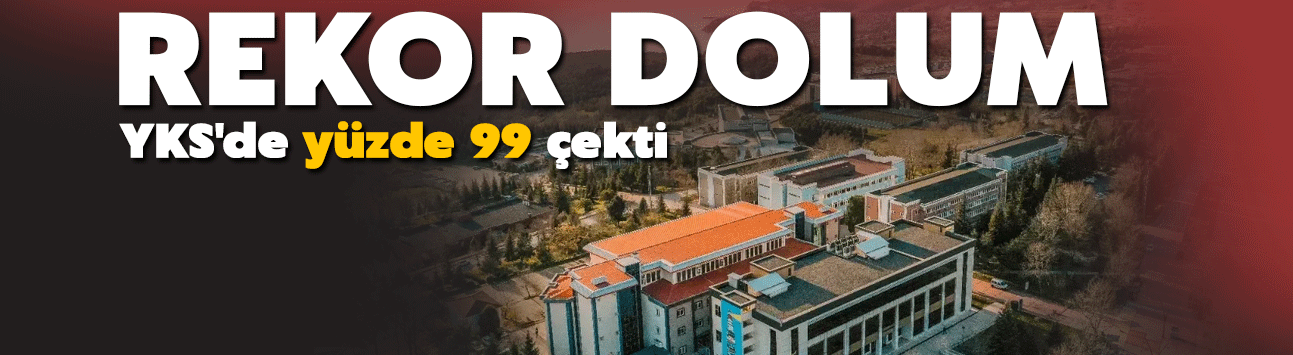 SAÜ YKS'de yüzde 99,6 doldu!