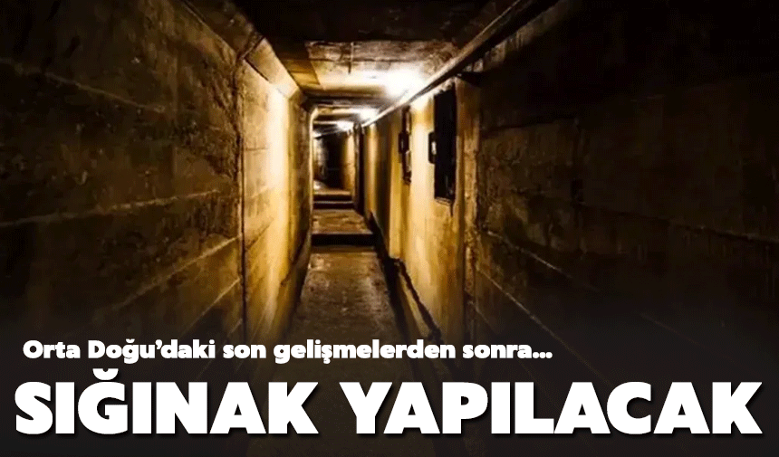 81 ilde sığınak inşa edilecek