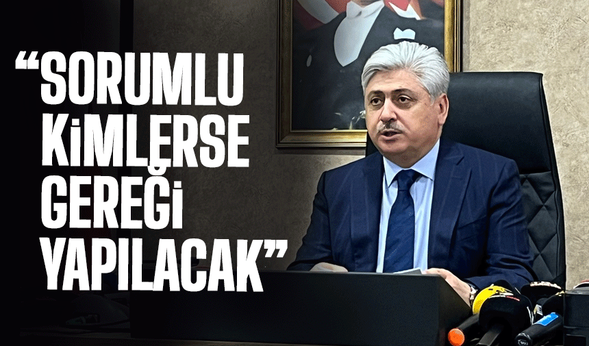 "Sorumlu kimlerse gereği yapılacak"