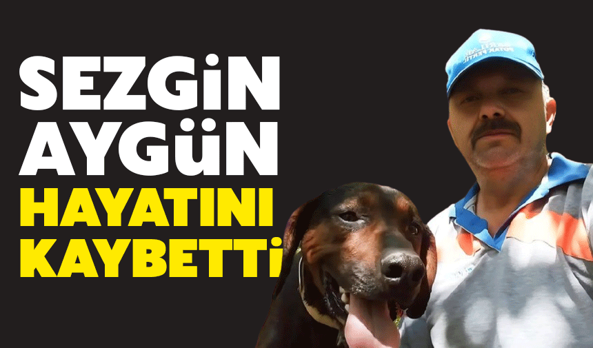 2 çocuk babasıydı, Sezgin Aygün hayatını kaybetti