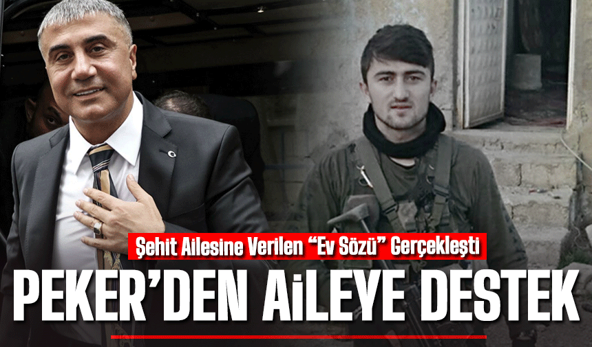Peker'den şehit ailesine ev tahsisi