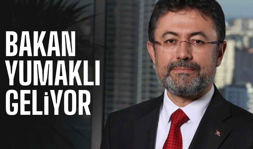 Bakan İbrahim Yumaklı Yarın Sakarya’da