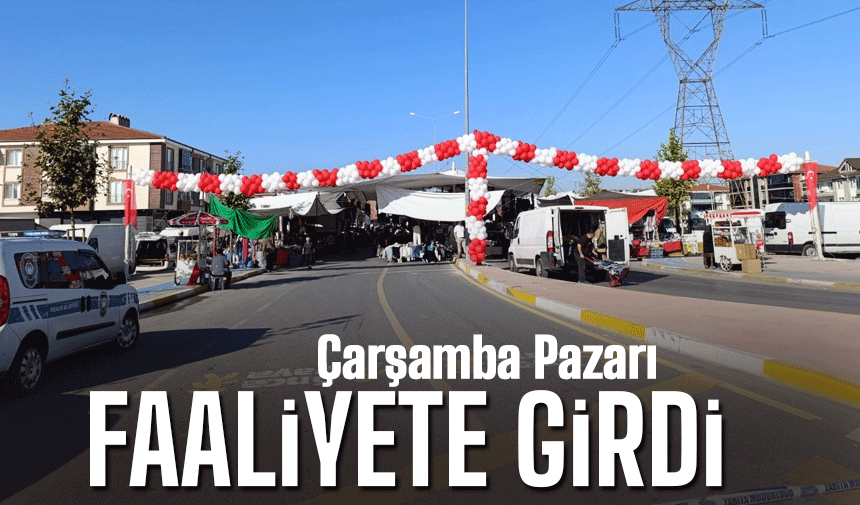 Çarşamba Pazarı yeni yerinde faaliyette