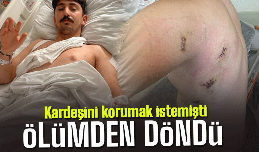 Kız Kardeşini T*ciz Eden Şahıslarla Çıkan Kavgada 5 Yerinden Bıçaklandı