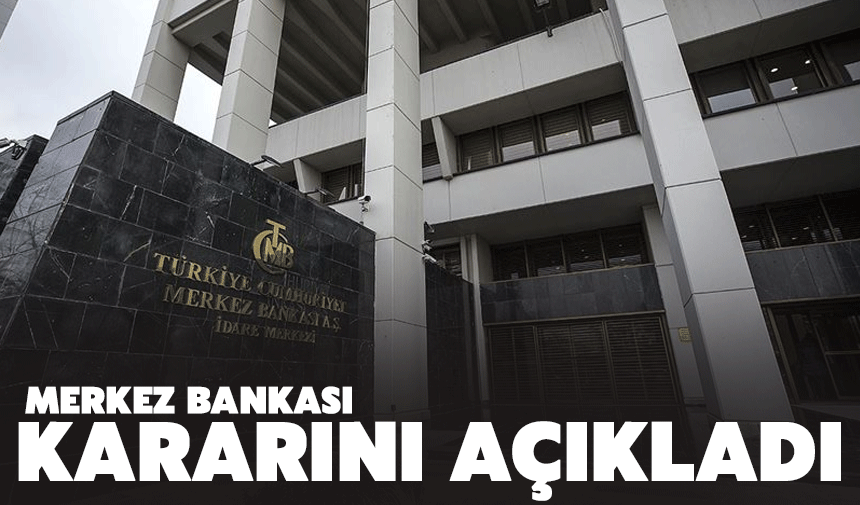 Merkez Bankası kararını açıkladı mı? | TCMB faiz kararı