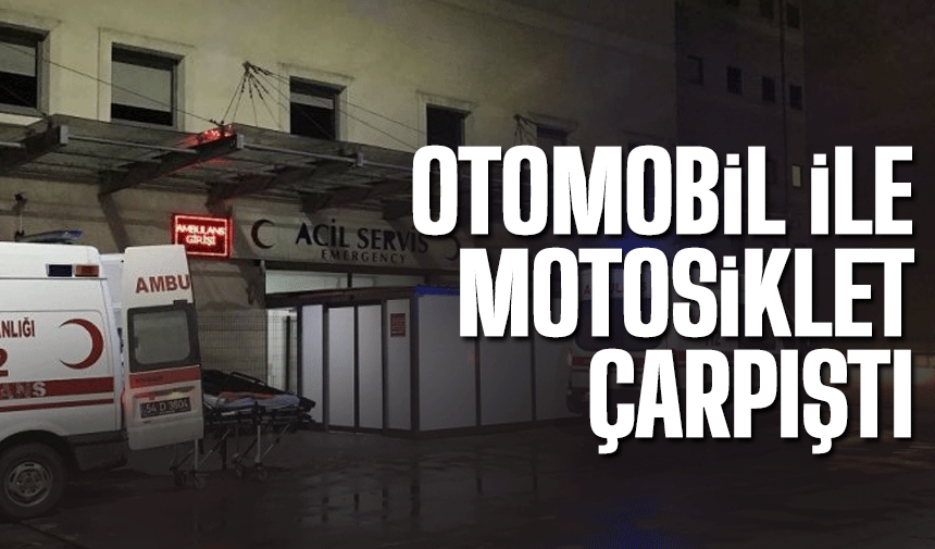 Adapazarı’nda Otomobil ile Motosiklet Çarpıştı