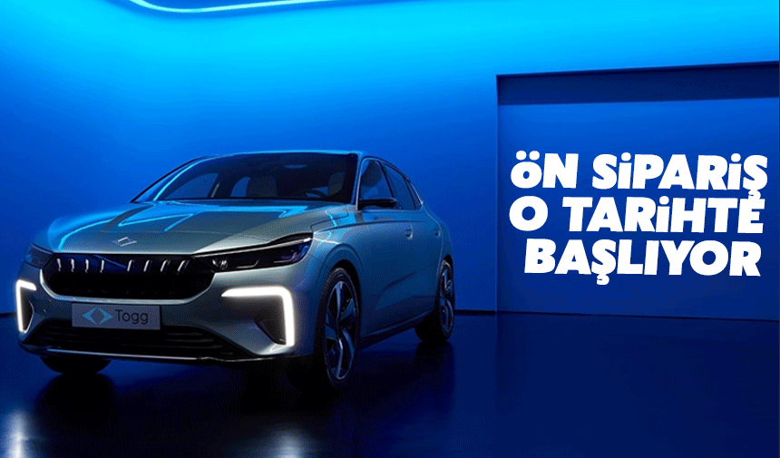 TOGG T10F o tarihte ön siparişe başlıyor