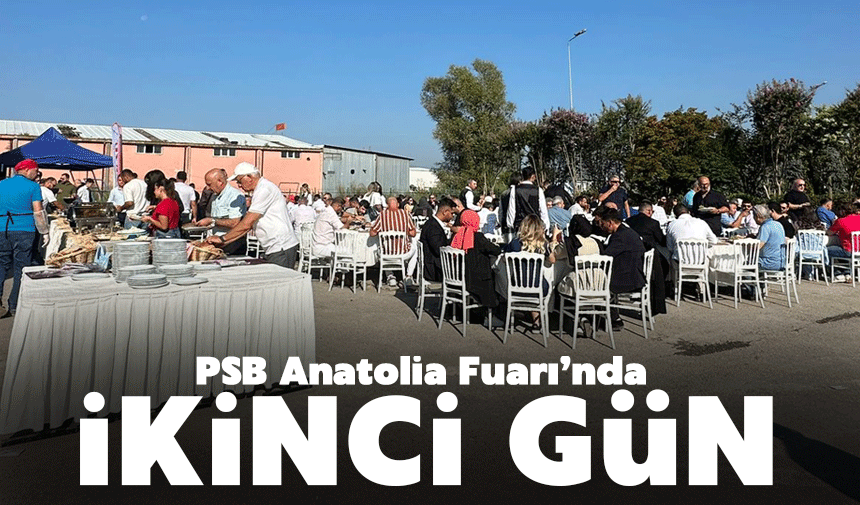 PSB Anatolia Fuarı'nda ikinci gün kahvaltıyla başladı