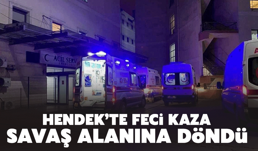 Hendek'te gece vakti kaza: Savaş alanına döndü