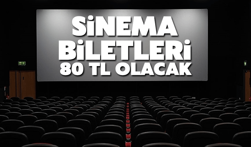 27-28 Eylül'de sinema biletleri 80 TL olacak