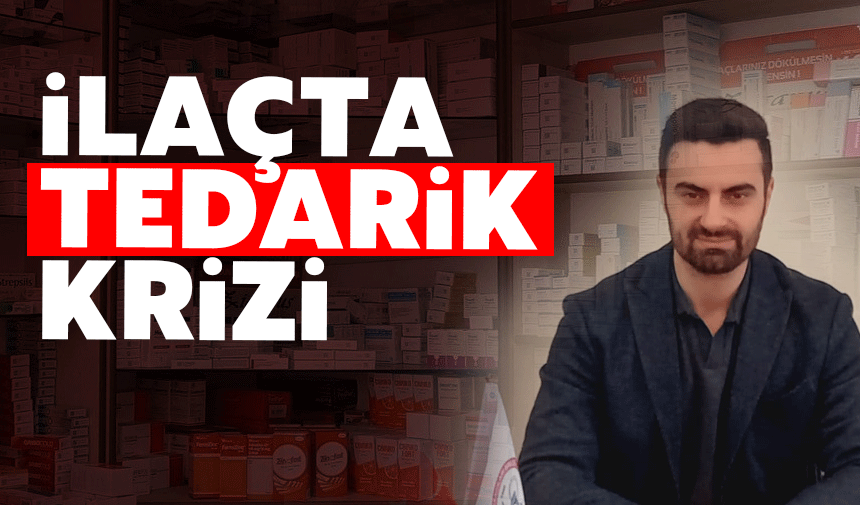 İlaçta tedarik krizi yaşanıyor