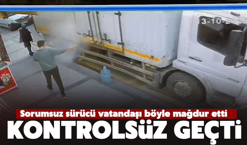 Sorumsuz sürücü vatandaşı böyle mağdur etti