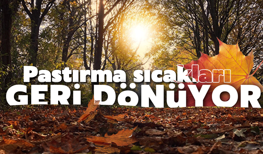 Pastırma sıcakları etkili olmaya başladı