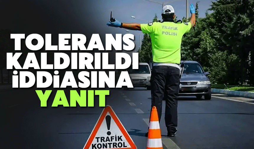'Radar cezası toleransı kaldırıldı' iddialarına açıklama