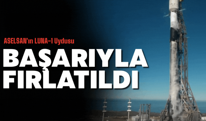 ASELSAN’ın İlk IoT Uydusu LUNA-1 Başarıyla Fırlatıldı