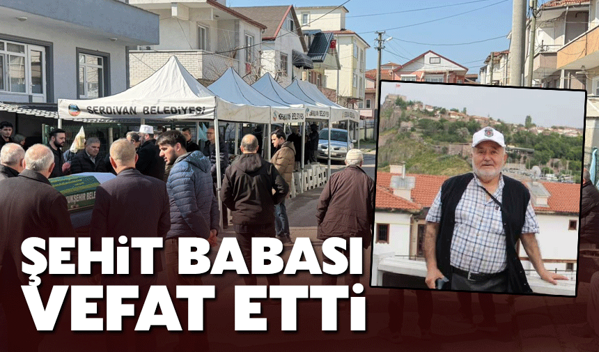 Şehit Babası Cemal Öztürk hayatını kaybetti