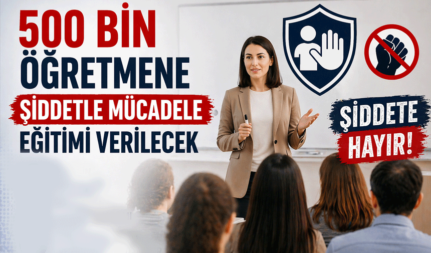 Okullarda Şiddete Karşı Dev Adım! 500 Bin Öğretmen Sürece Dahil Edilecek