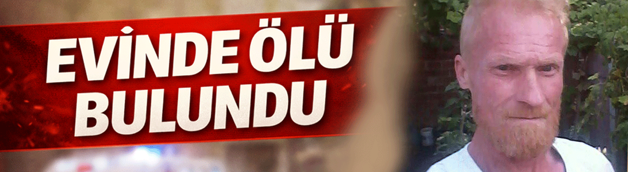 54 yaşındaki Mahmut Kapıcıoğlu evinde ölü bulundu