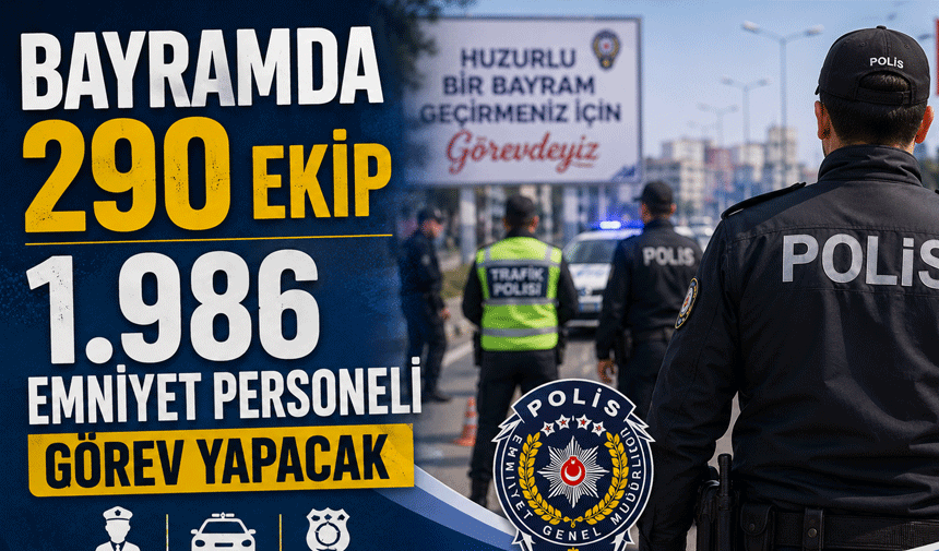 290 Ekip bayramda görev yapacak