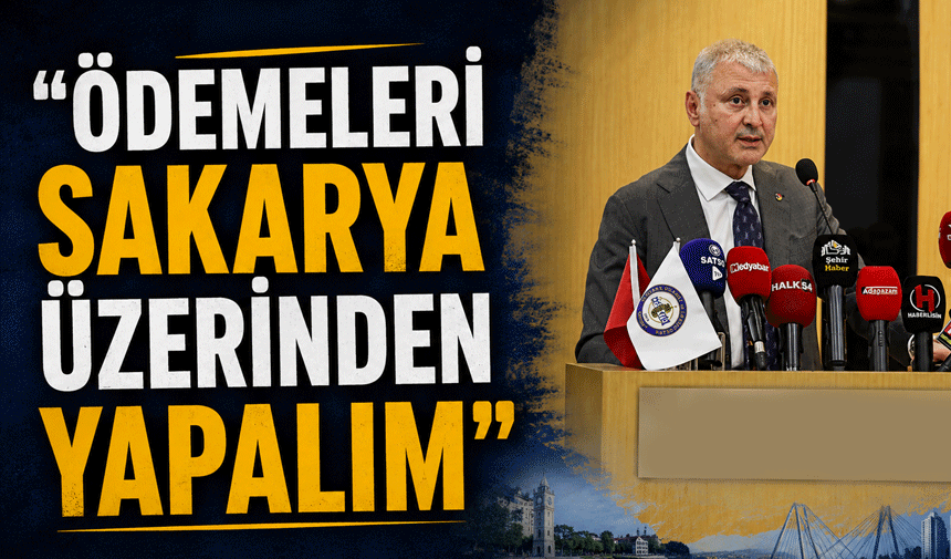 Başkan Altuğ: "Vergi ödemelerini Sakarya üzerinden yapalım"