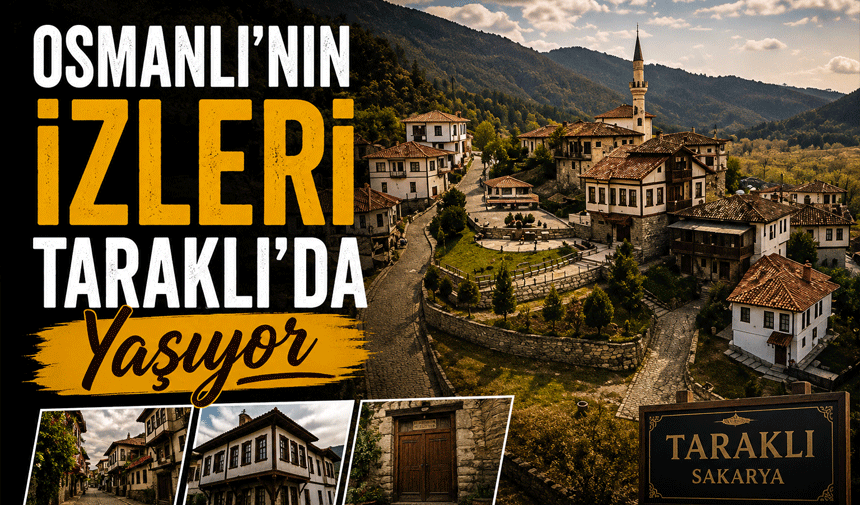 Osmanlı’nın İzleri Taraklı’da Yaşıyor