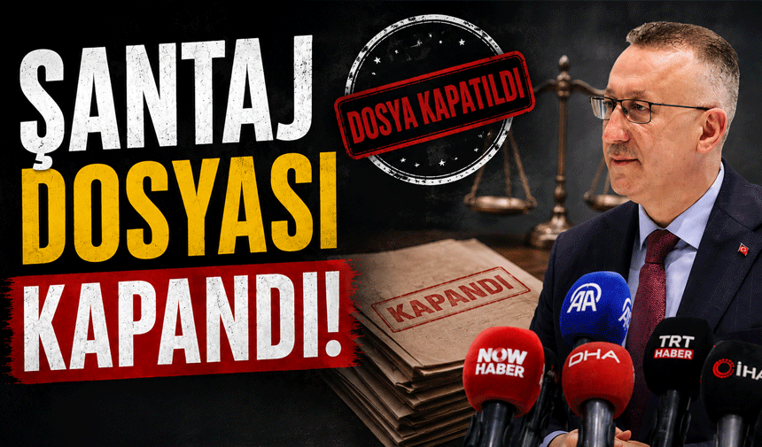 Şantaj dosyası kapandı
